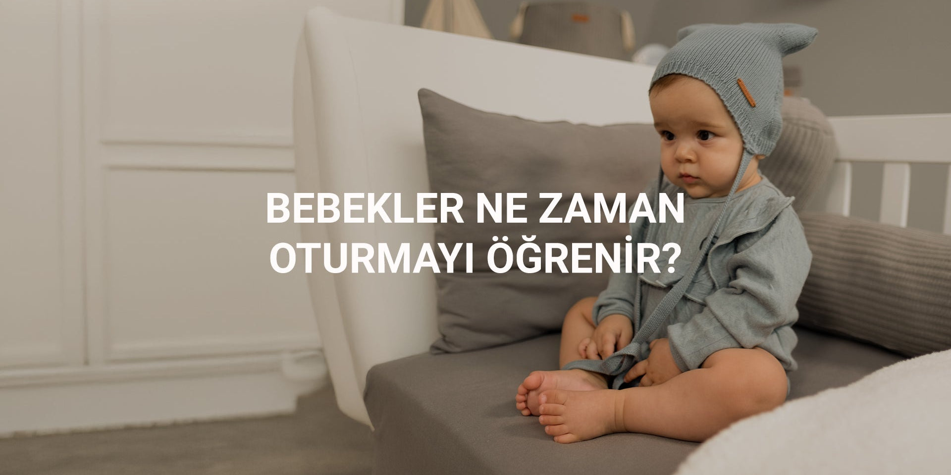 Bebekler Ne zaman Oturmayı Öğrenir?