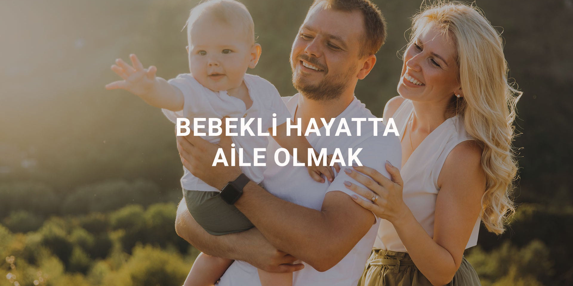 Bebekli Hayatta Aile Olmak