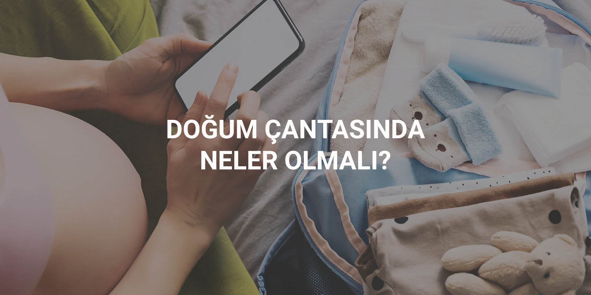 Doğum Çantasında Neler Olmalı?
