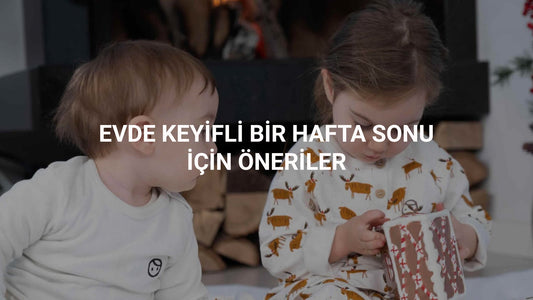 Evde Keyifli Bir hafta Sonu için Öneriler