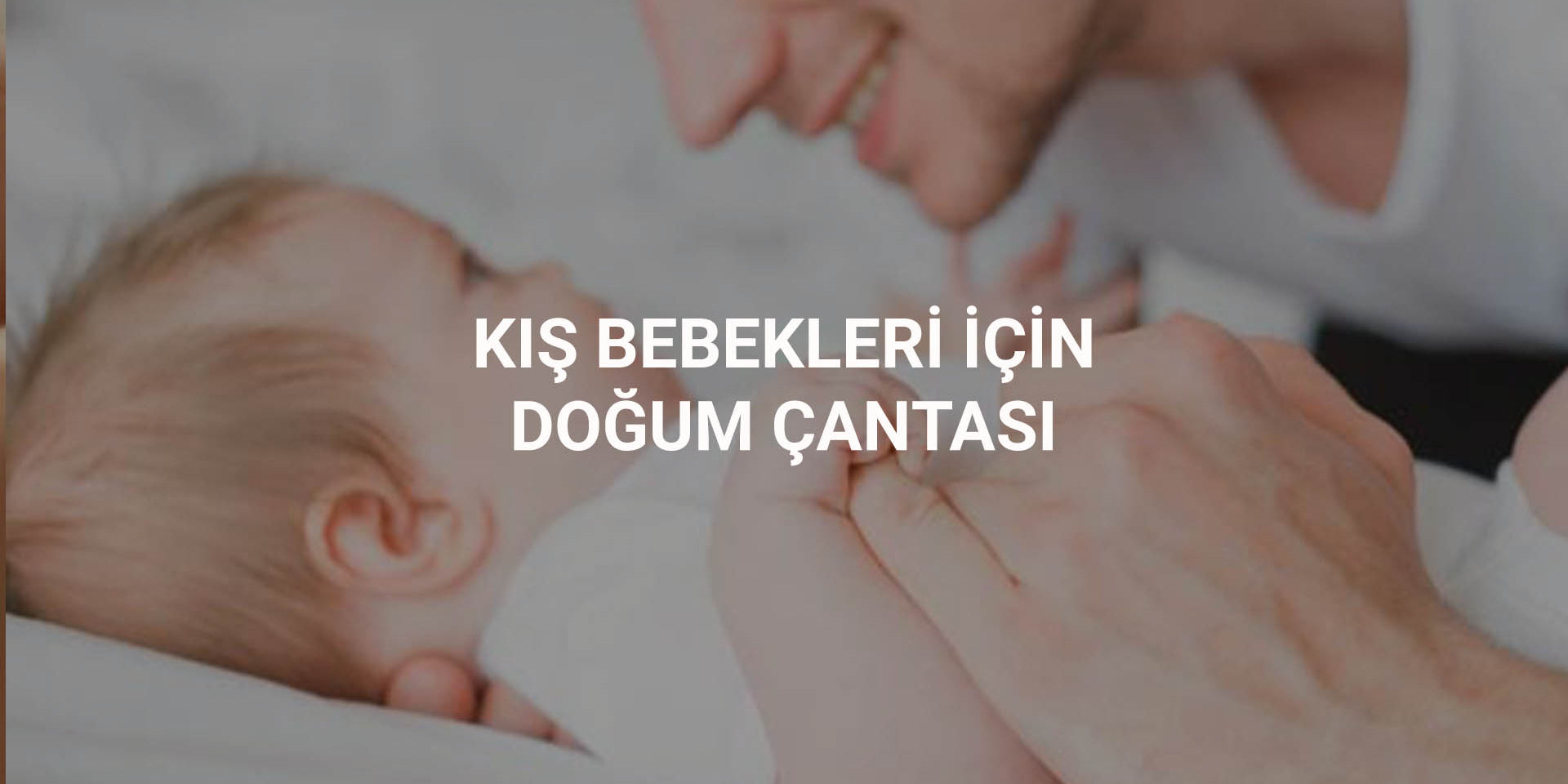 Kış Bebekleri için Doğum Çantası Nasıl Hazırlanmalı? Little Gusto