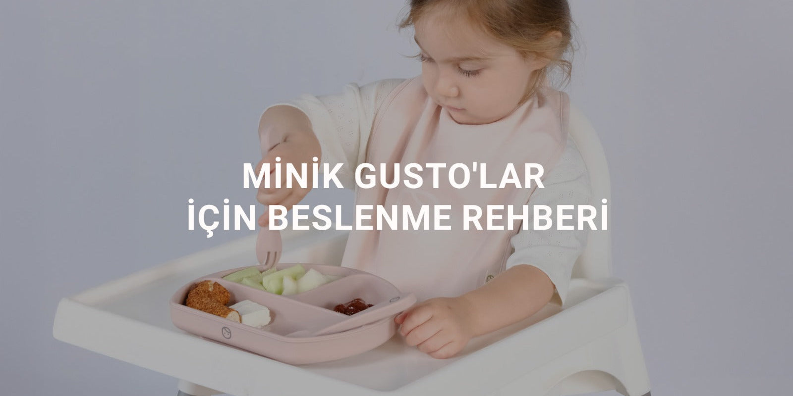 Minik Gusto'lar için Beslenme Rehberi