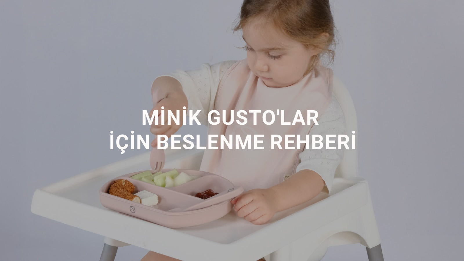Minik Gusto'lar için Beslenme Rehberi