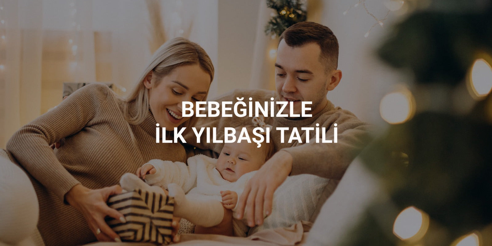 Bebeğinizle İlk Yılbaşı Tatili