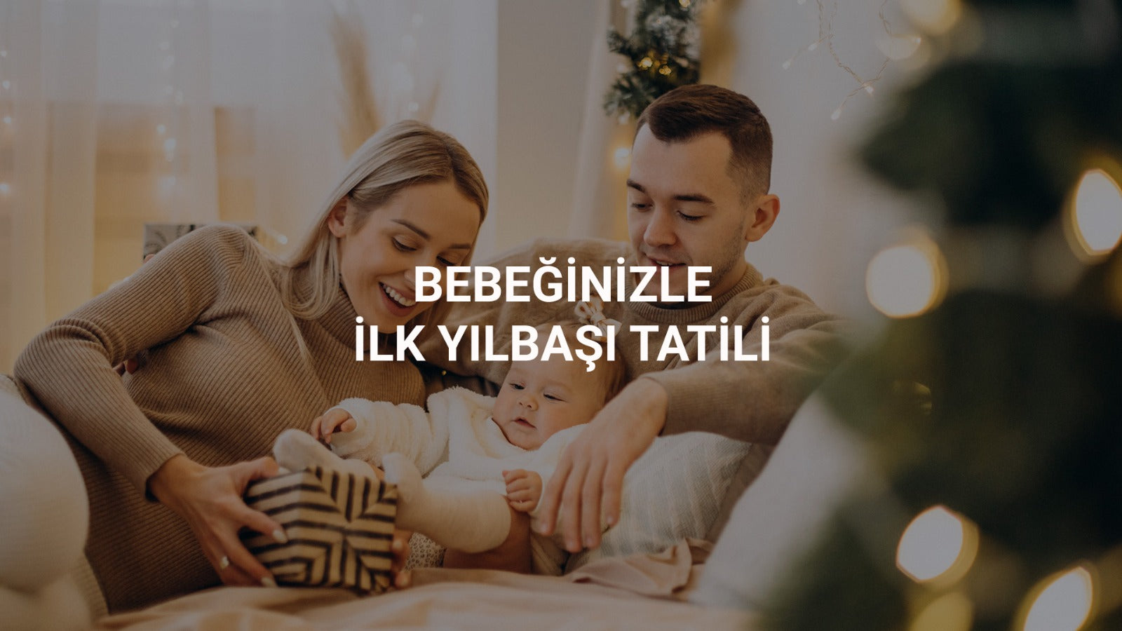 Bebeğinizle İlk Yılbaşı Tatili