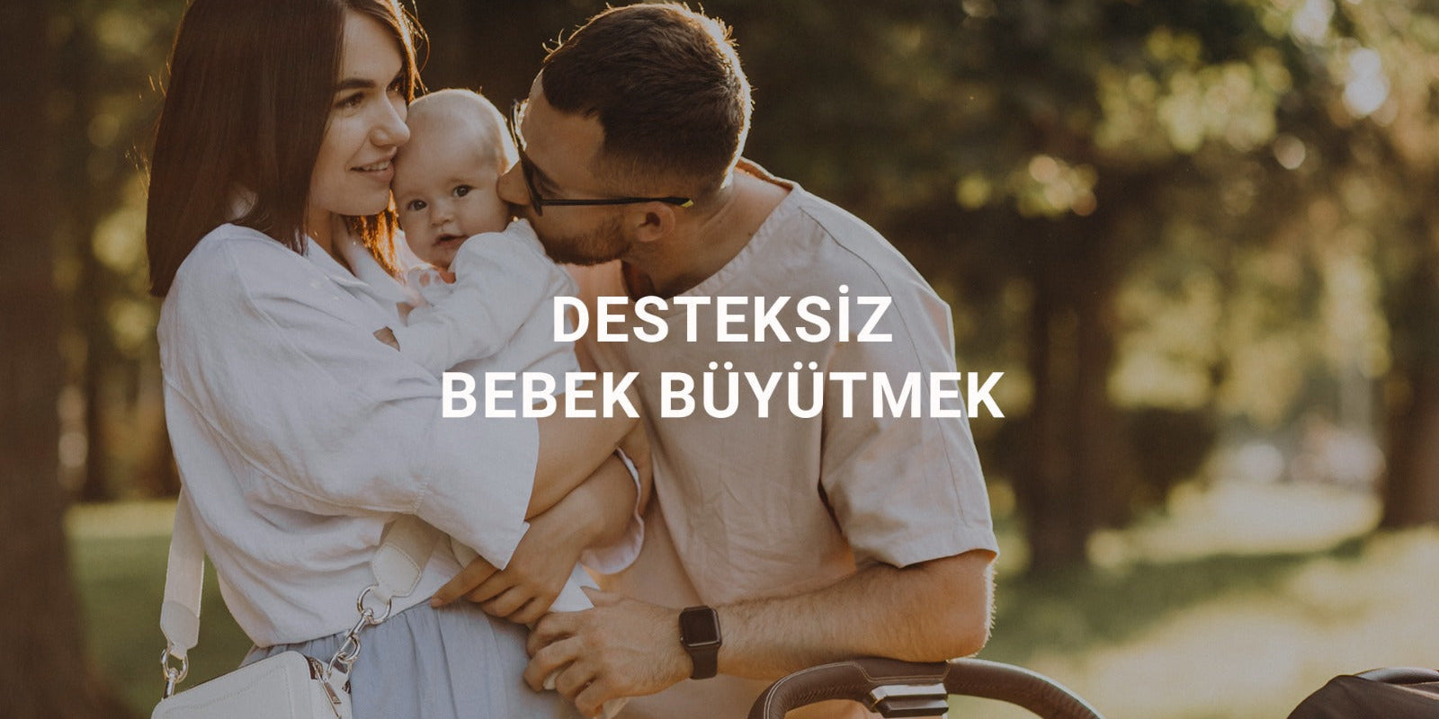 Desteksiz Bebek Büyütmek