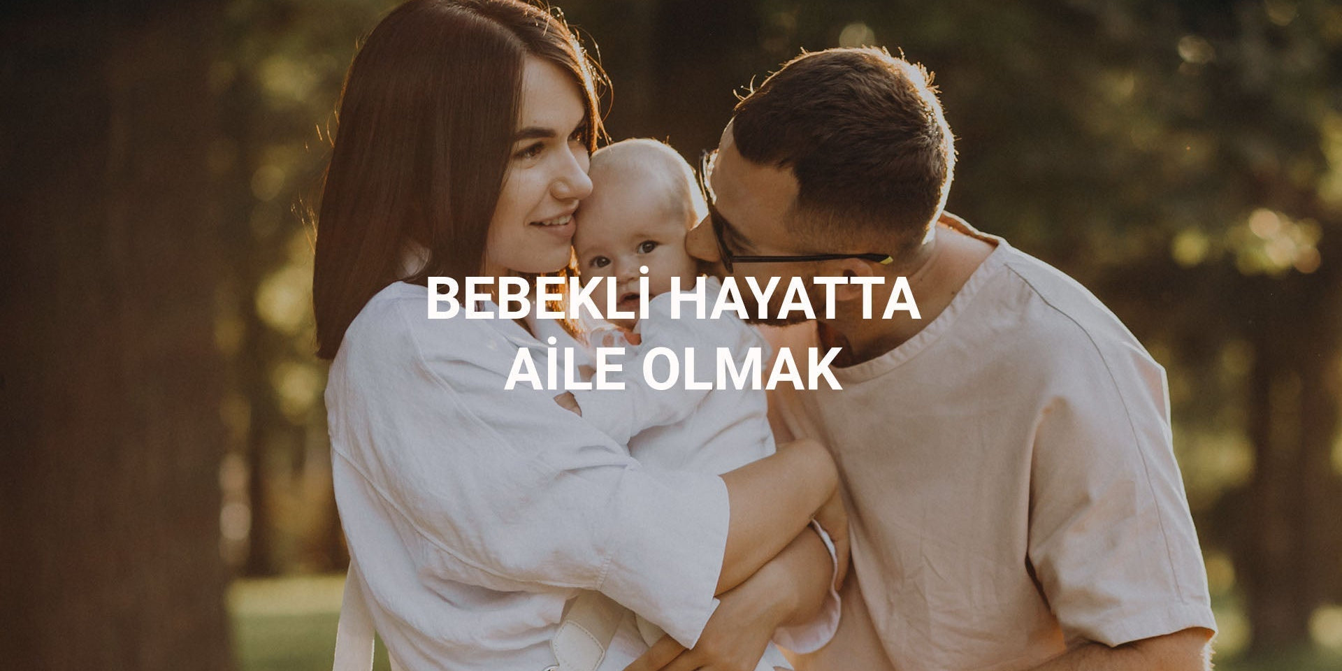 Bebekli Hayatta Aile Olmak