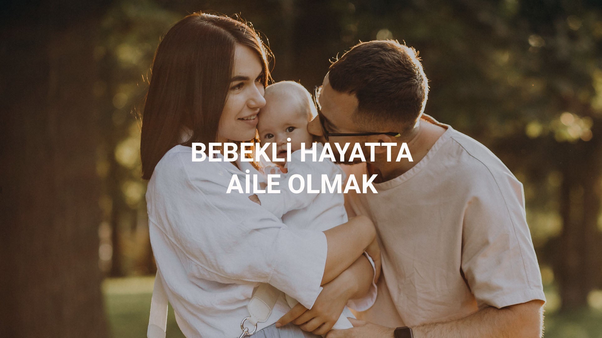 Bebekli Hayatta Aile Olmak