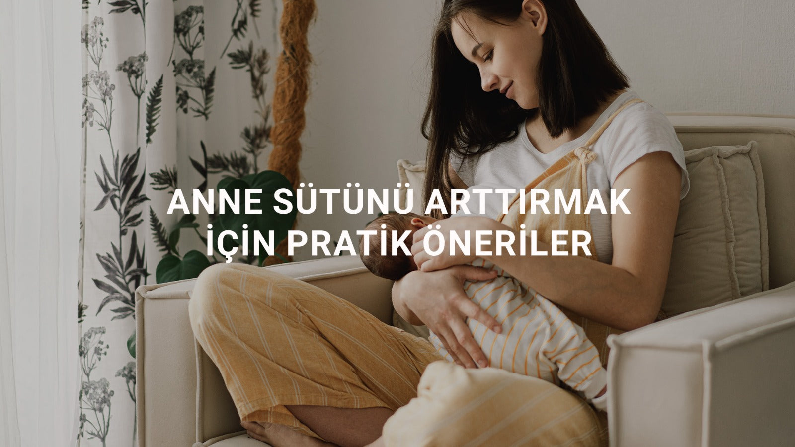 Anne Sütünü Arttırmak İçin Pratik Öneriler