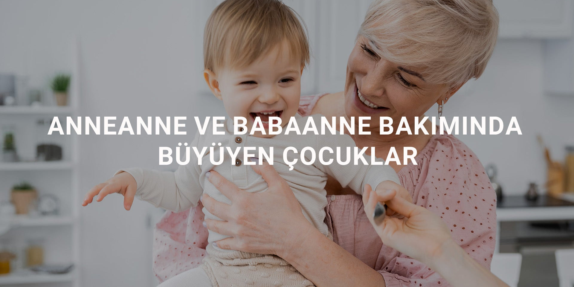 Anneanne ve Babaanne Bakımında Büyüyen Çocuklar: Avantajları ve Dikkat Edilmesi Gerekenler