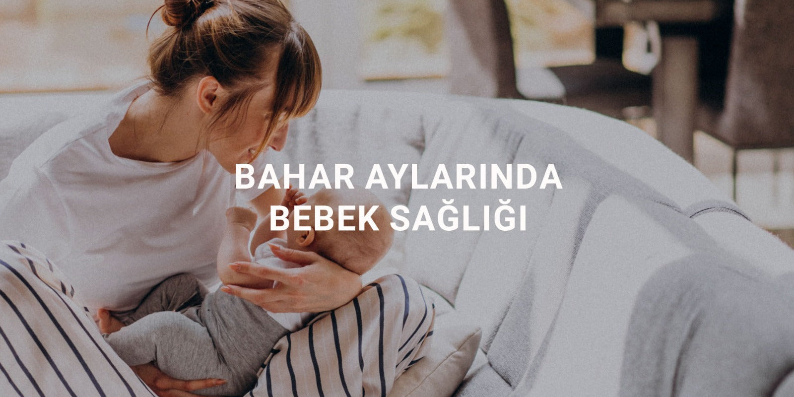 Bahar Aylarında Bebek Sağlığı