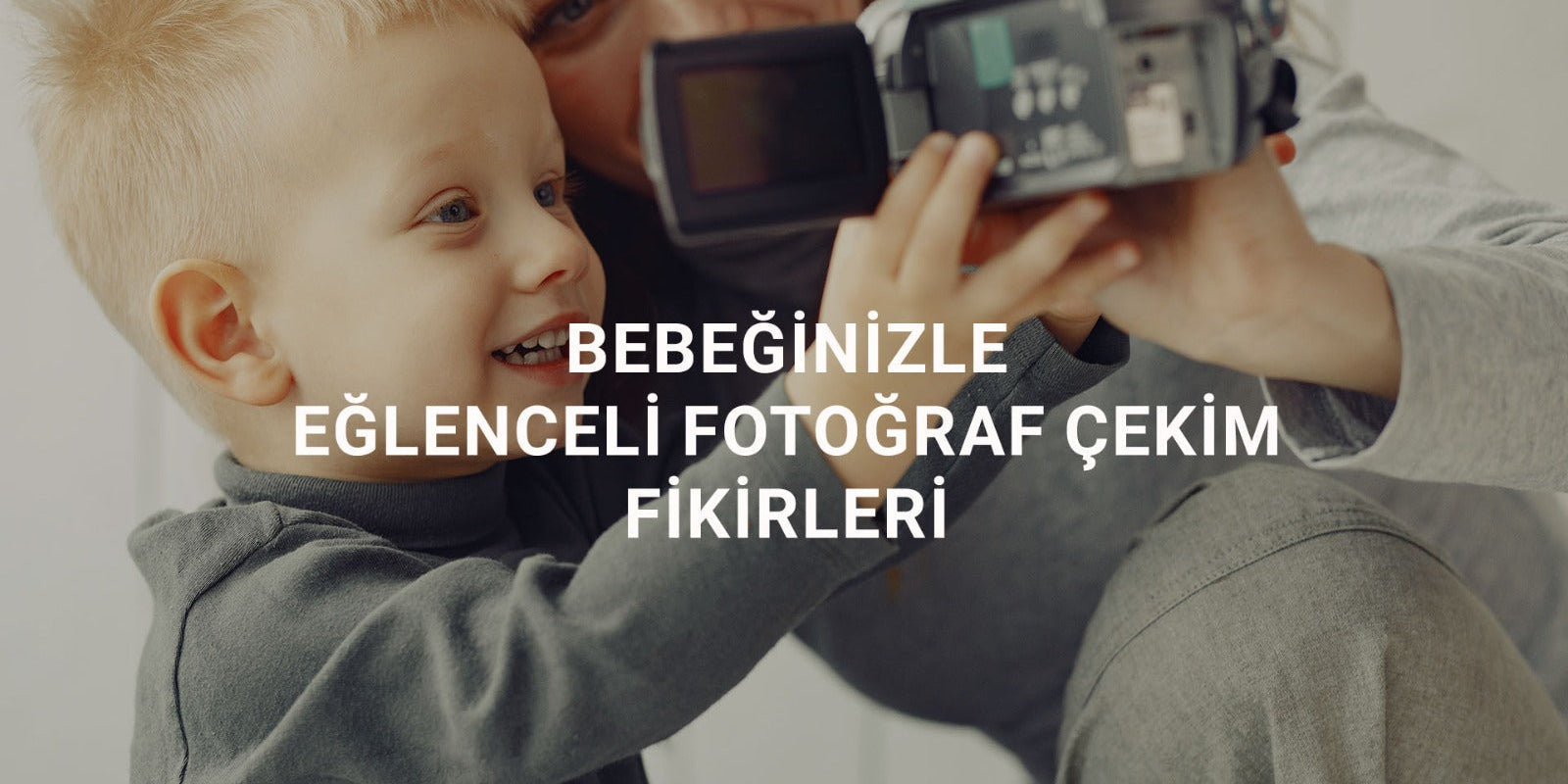 Bebeğinizle Eğlenceli Fotoğraf Çekim Fikirleri