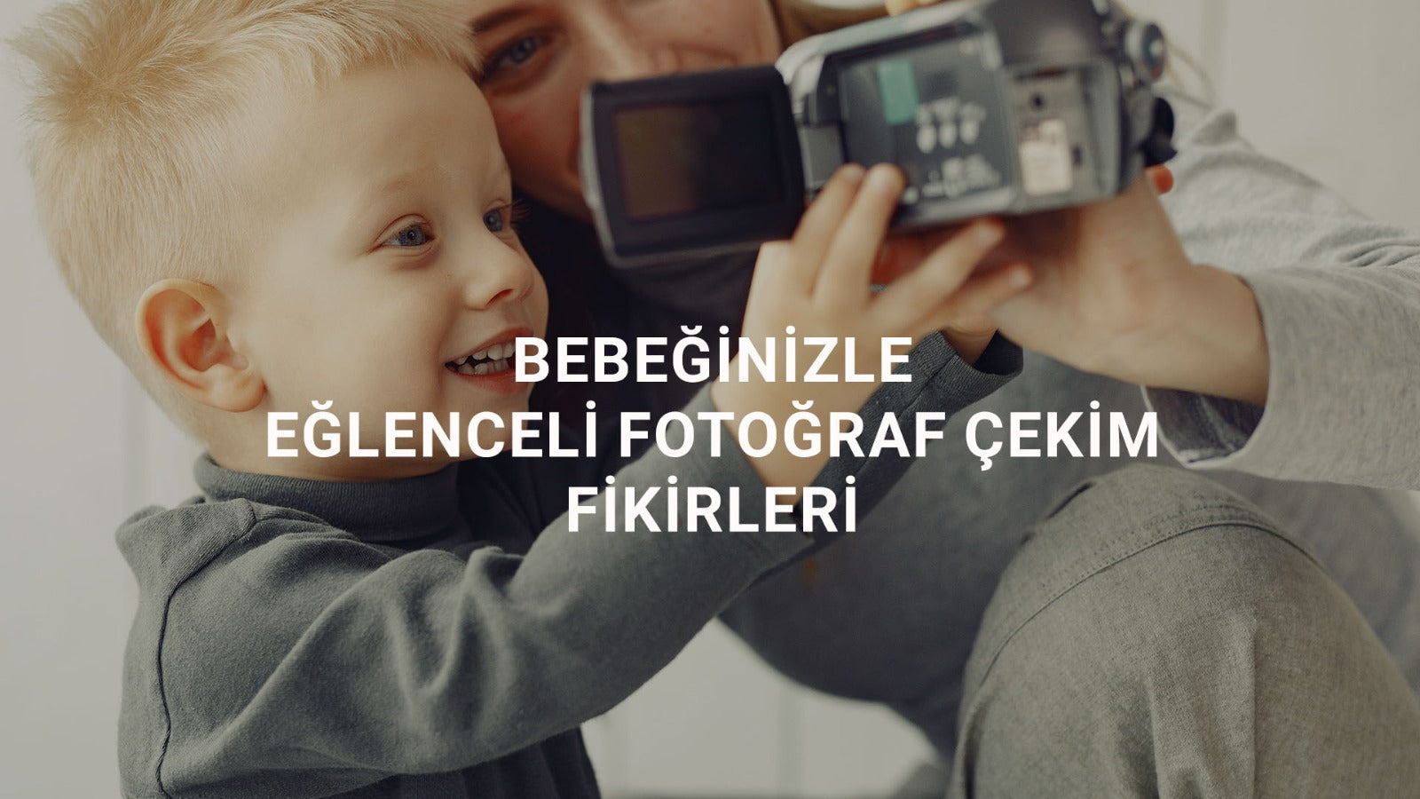 Bebeğinizle Eğlenceli Fotoğraf Çekim Fikirleri