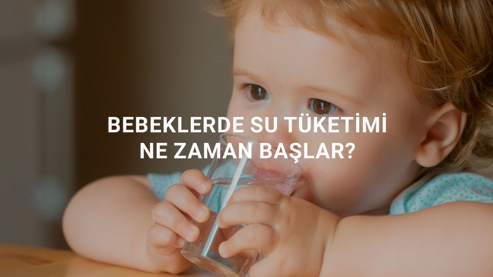 Bebeklerde Su Tüketimi Ne Zaman Başlar?
