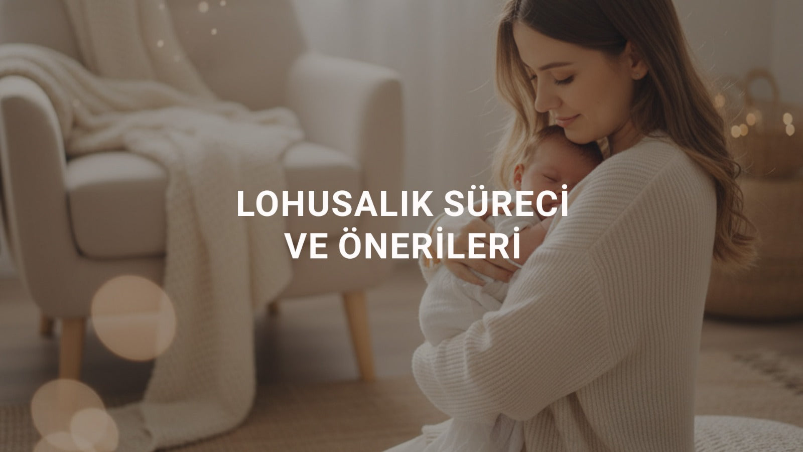 Lohusalık Süreci ve Önerileri