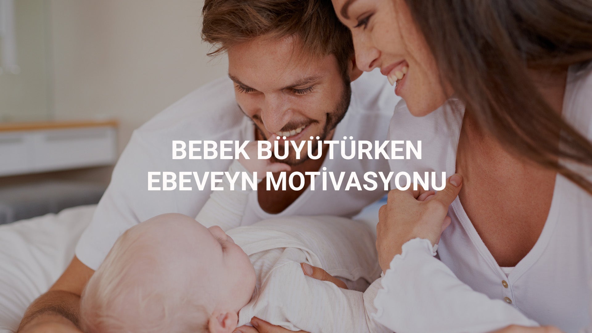 Bebek Büyütürken Ebeveyn Motivasyonu