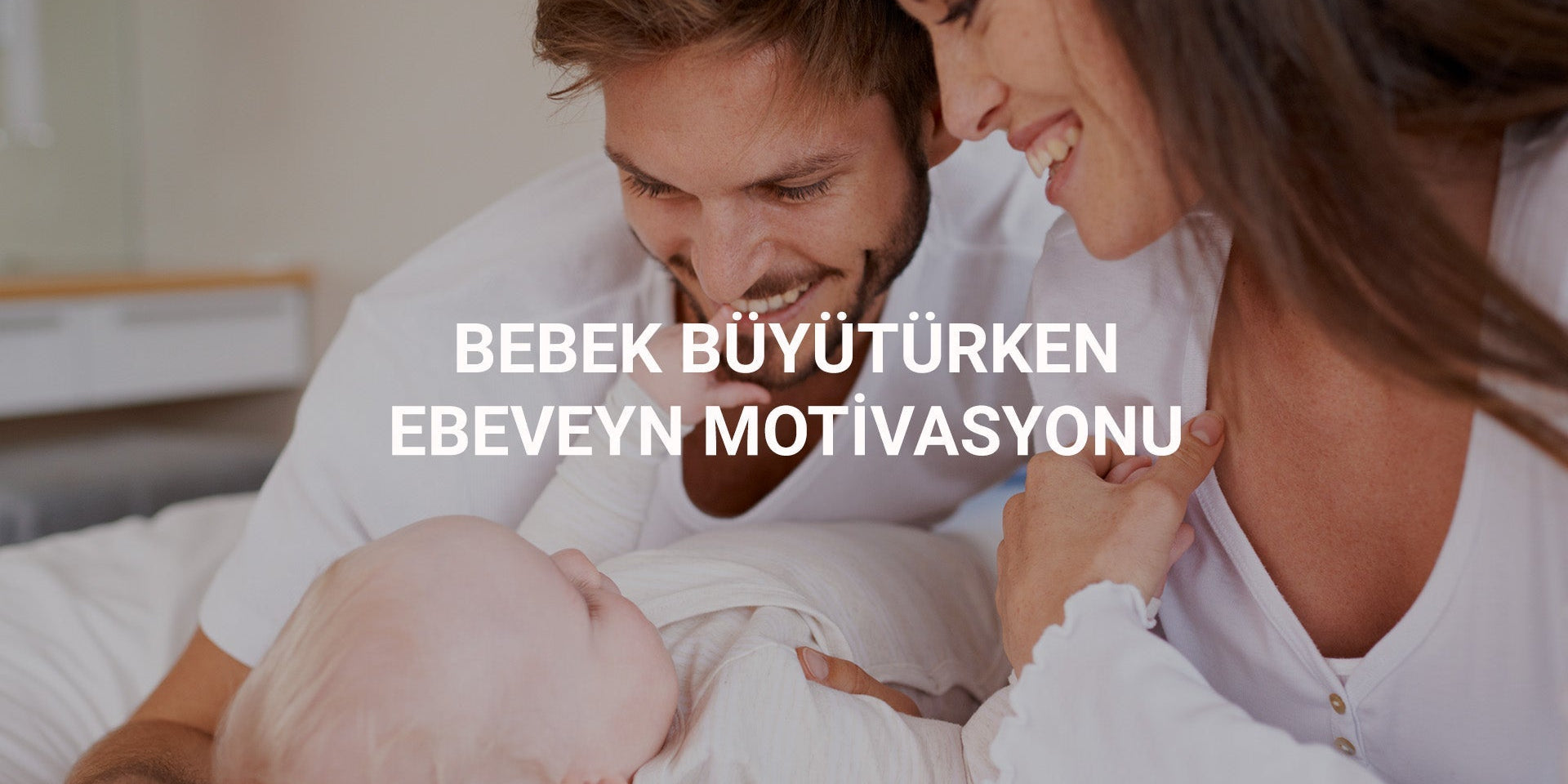 Bebek Büyütürken Ebeveyn Motivasyonu